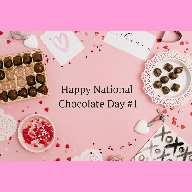 Happy National Chocolate Day  1