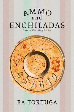 Book Cover: Ammo and Enchiladas