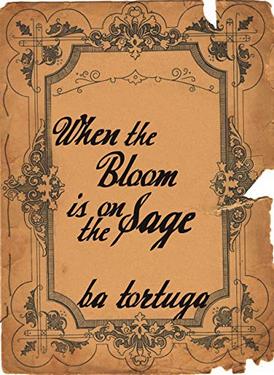 Book Cover: When the Bloom is on the Sage